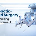 Benefits of Robotic-Assisted Joint Replacement Surgery